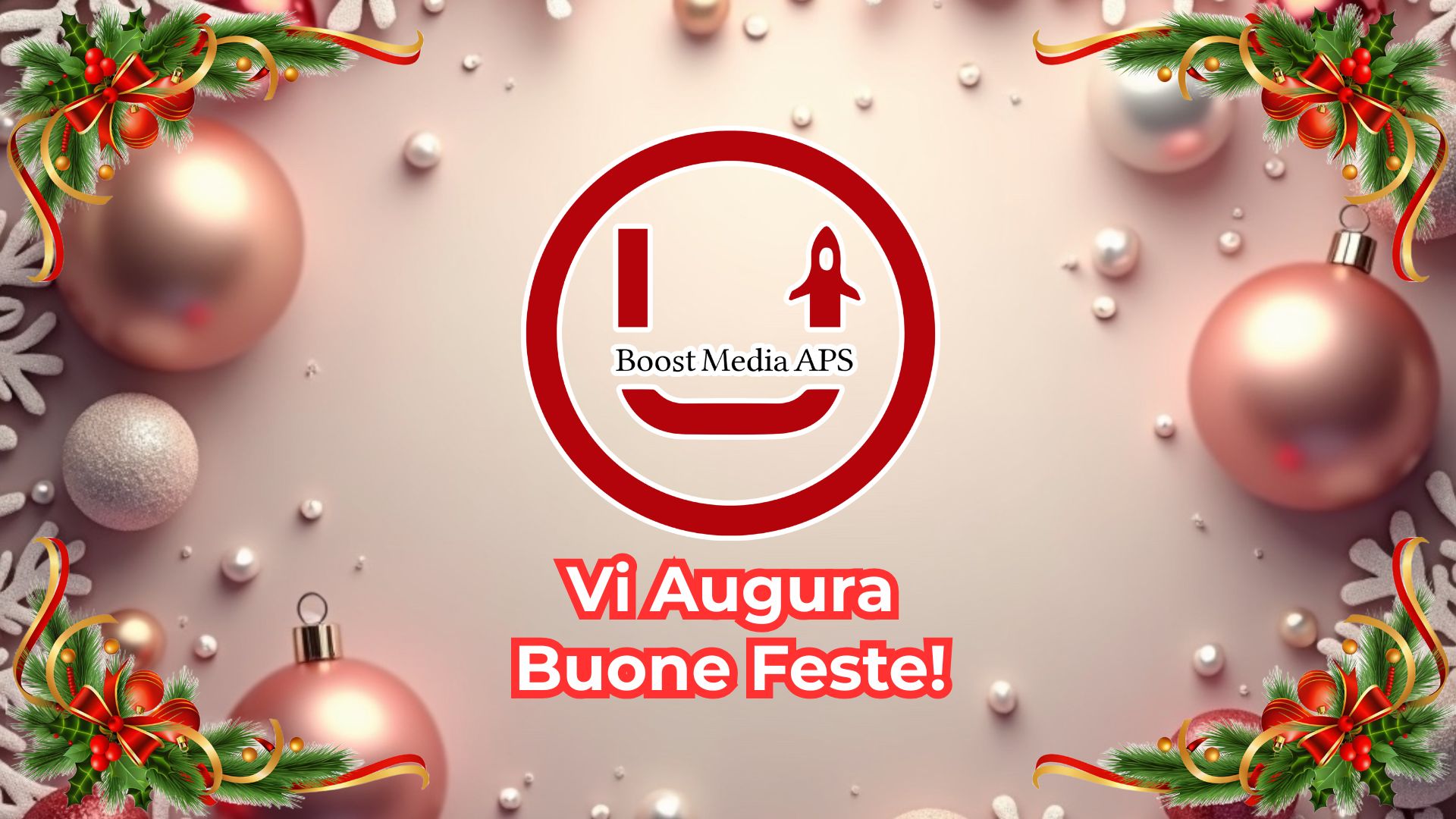 Boost Media APS -ETS augura a tutti i soci Buone Feste!